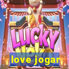 love jogar